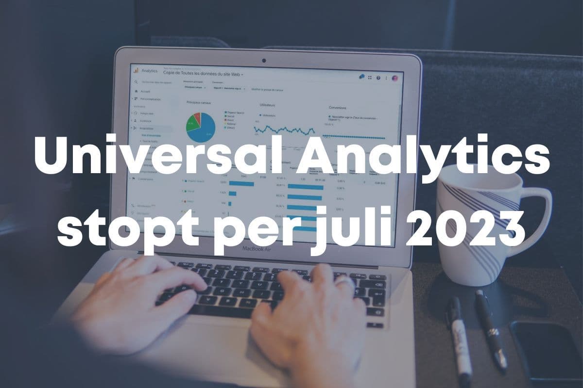 Google Universal Analytics stopt per juli 2023.jpg