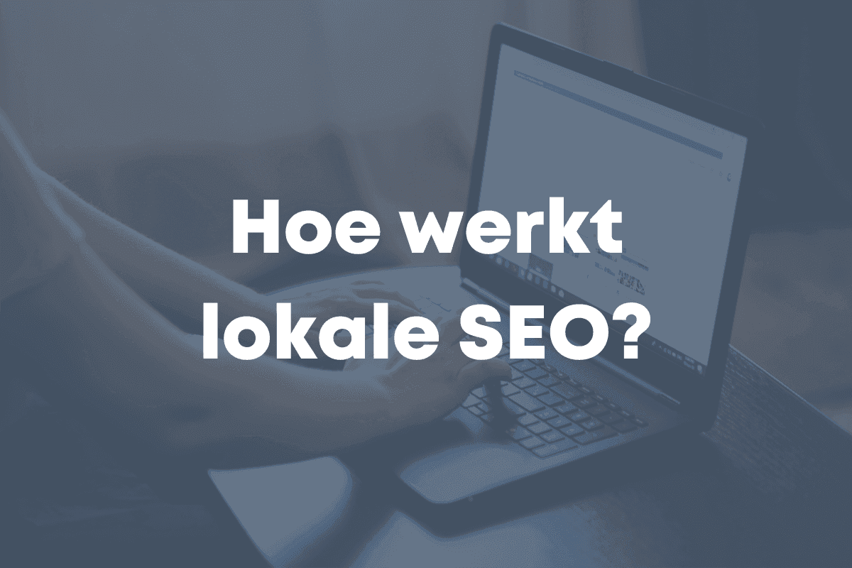 Hoe werkt lokale seo